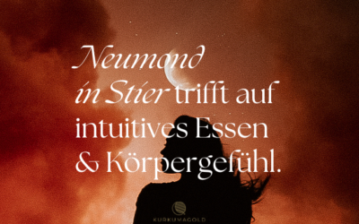 Neumond in Stier trifft auf intuitives Essen & Körpergefühl ✺ 08.05.2024